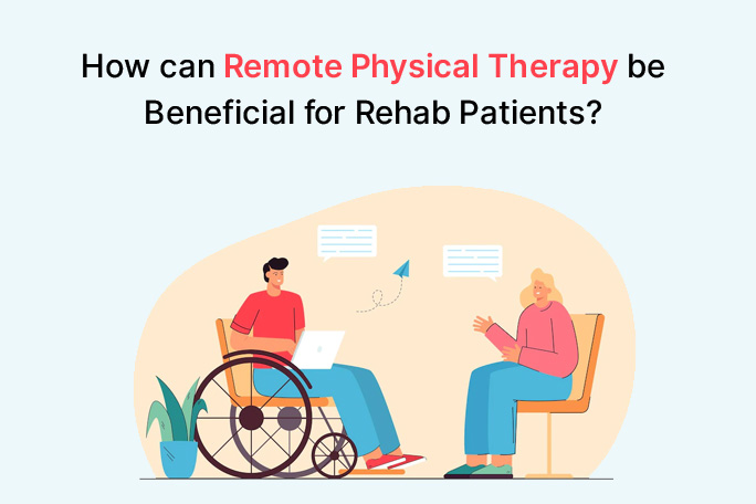 Benefits of Virtual Therapy for Rehab Patients