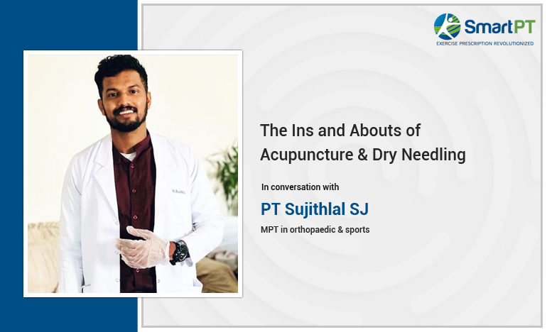An Interaction Regarding Acupuncture, Dry Needling  with PT